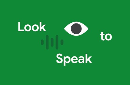 Look to speak: app de Google para personas con discapacidad motora o del habla | Tecnología