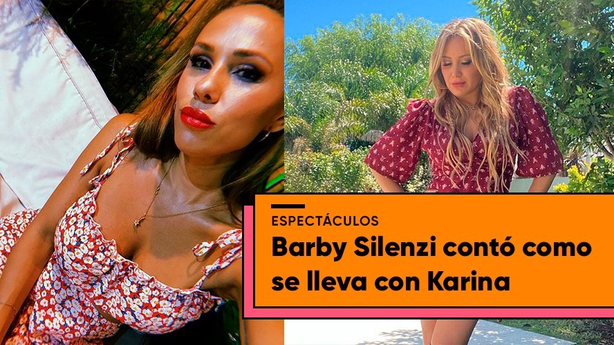 Barby Silenzi habló de su vínculo con Karina | Entretenimiento
