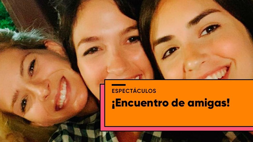 El encuentro de la China Suárez, Lali y Cande Vetrano | Espectáculos