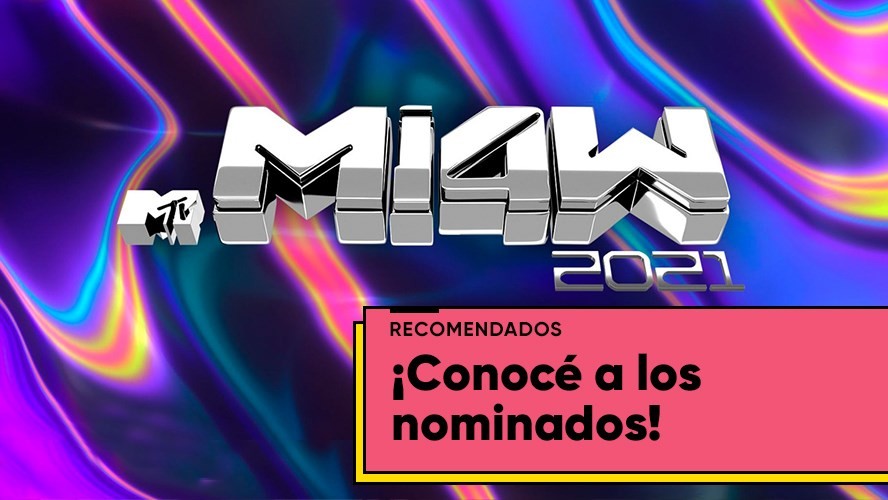 MTV Miaw 2021 ya está la lista completa de nominados | Entretenimiento