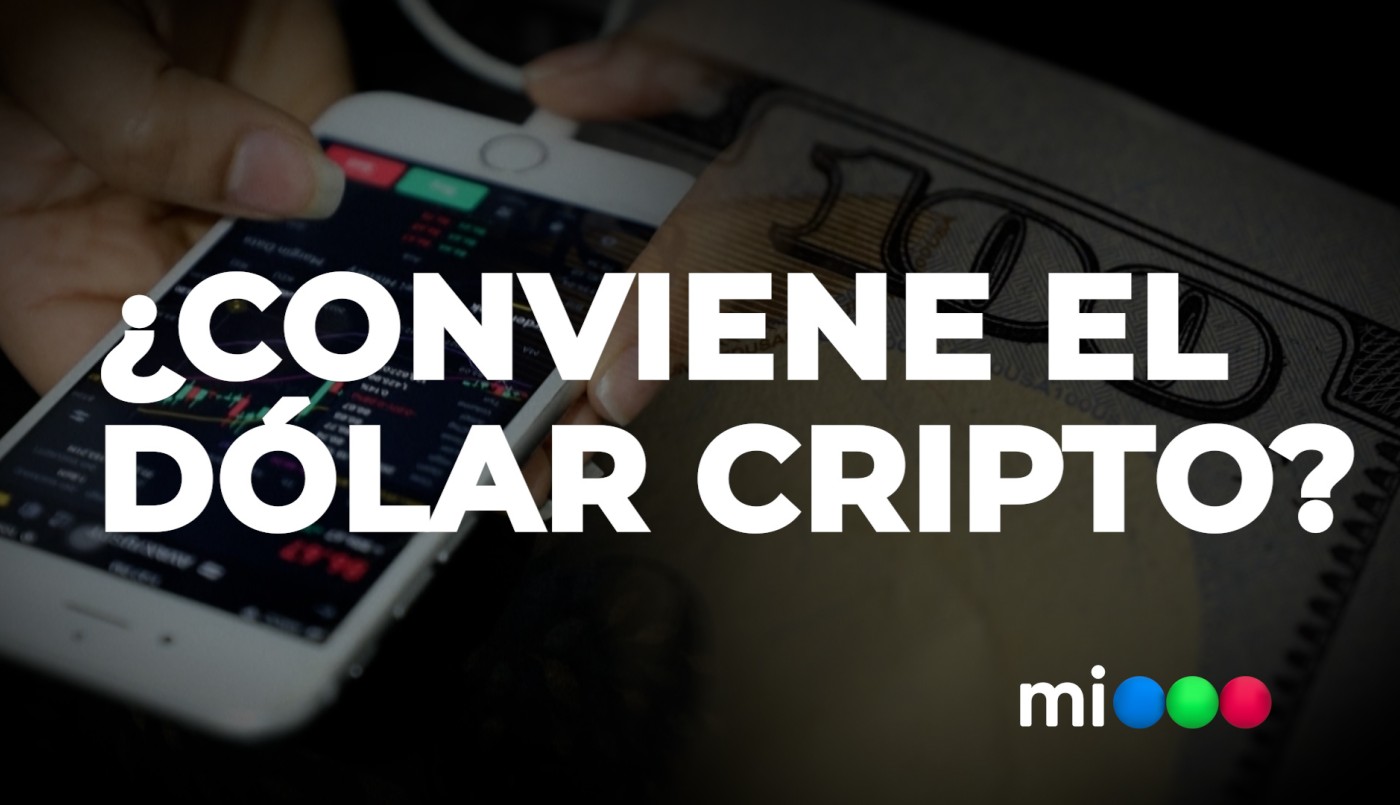 Dólar cripto: todo lo que tenés que saber | Economía y negocios