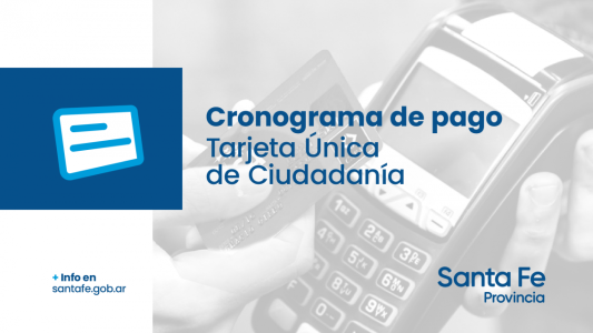 El 29 de mayo se acreditan los fondos de la Tarjeta Única de Ciudadanía