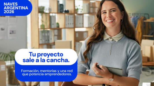 Abre la convocatoria para Naves Argentina 2026, el programa que impulsa emprendimientos en todo el país