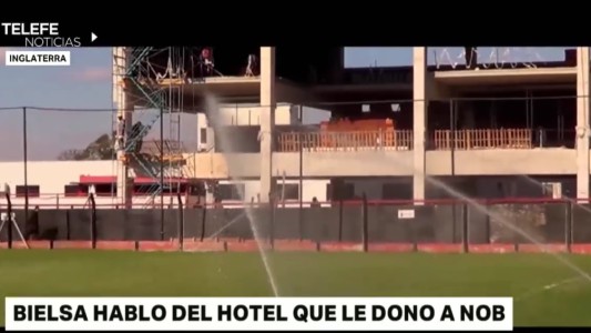 Bielsa habló sobre el nuevo hotel de Newell's: "He recibido mucho más que lo que finalmente entrego"