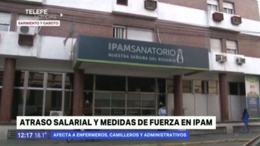 Sanatorio Ipam: medidas de fuerza por el atraso en el pago de salarios