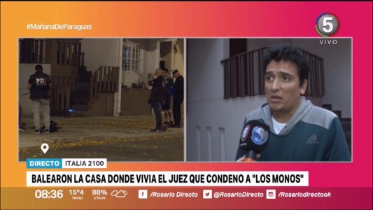 Balearon el frente de la casa de un juez que condenó a "Los Monos"