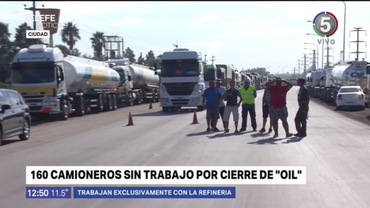 Por el cierre de la refinería OIL, 160 camioneros quedaron sin trabajo