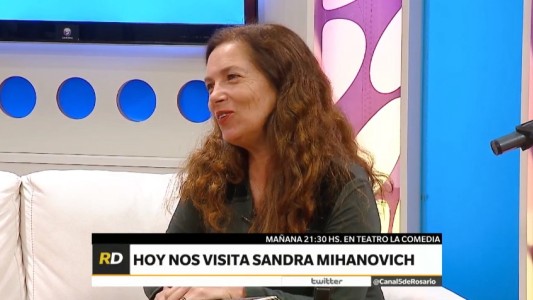 Sandra Mihanovich anticipó su presentación en Rosario Directo