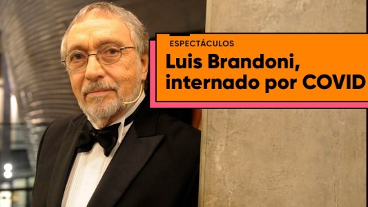 Qué dijo Luis Brandoni tras ser internado por COVID